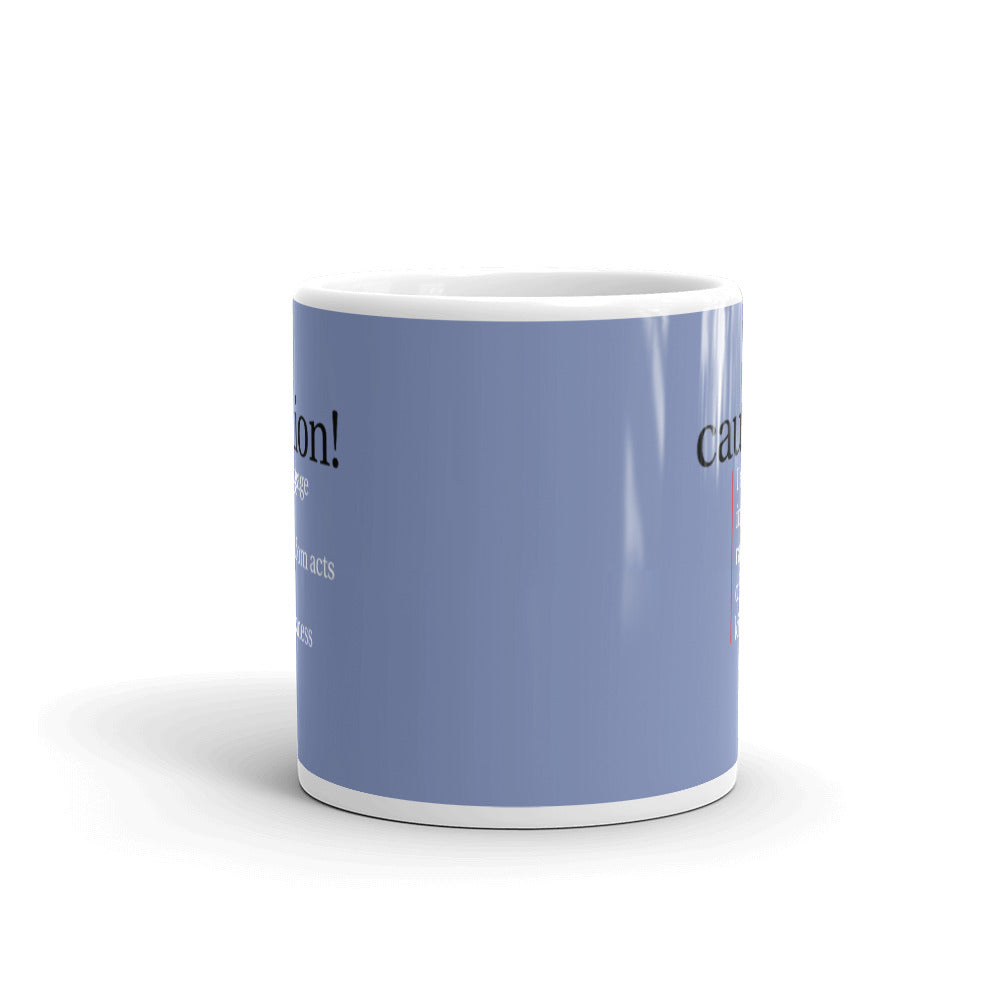 White glossy mug - "caution, I engage in random acts of kindness"  vantorik