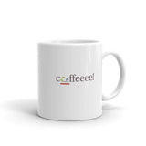 White glossy mug - "coffeeee!"